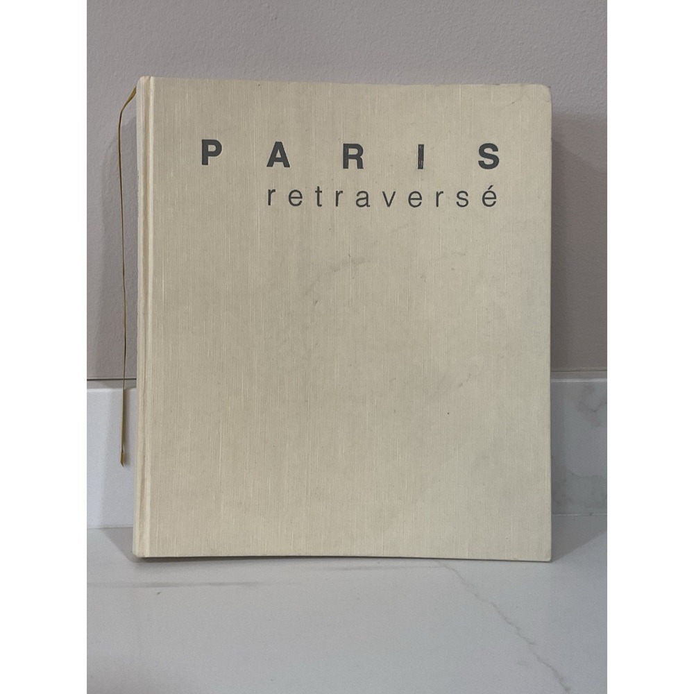 Paris Retraverse Hardcover By Jean Mounicq & Marc Auge 1992